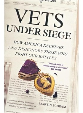 按需印刷Vets Under Siege:How America Deceives and Dishonors Those Who Fight Our Battles[9780312561666]