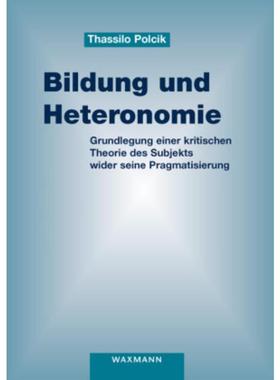 预订【德语】 Bildung und Heteronomie:Grundlegung einer kritischen Theorie des Subjekts
