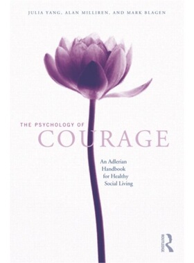 预订The Psychology of Courage:An Adlerian Handbook for Healthy Social Living[9780415965194]