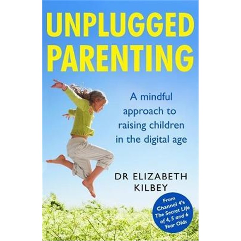 预订unplugged parenting:how to raise happy, healthy children in