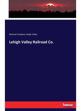 按需印刷不退不换Lehigh Valley Railroad Co.[9783744692809]