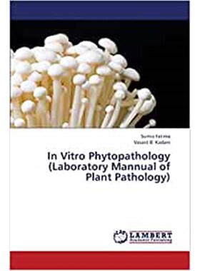 按需印刷不退不换In Vitro Phytopathology (Laboratory Mannual of Plant Pathology)[9783659345531]