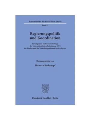 预订【德语】Regierungspolitik und Koordination.:Vortr?ge und Diskussionsbeitr?ge der Internationalen Arbeitstagung 1974