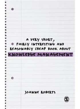 按需印刷A Very Short, Fairly Interesting and Reasonably Cheap Book About Knowledge Management[9780857022479]