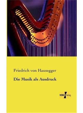 预订【德语】 Die Musik als Ausdruck:
