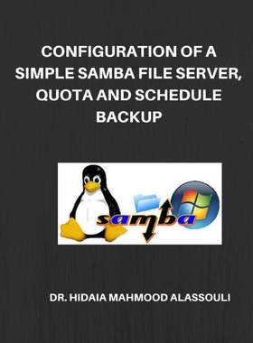 按需印刷Configuration of a Simple Samba File Server, Quota and Schedule Backup[9798211959989]