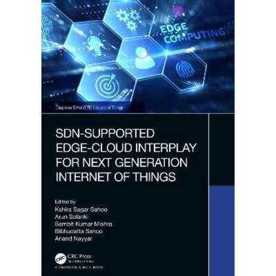 按需印刷不退不换TF SDN Supported Edge Cloud Interplay for Next Generation Internet of Things[9781032101491]