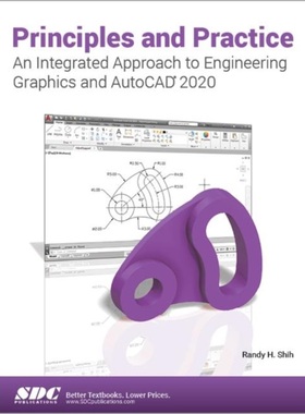 预订Principles and Practice An Integrated Approach to Engineering Graphics and AutoC[9781630572730]