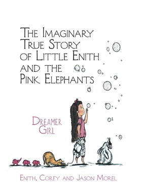 按需印刷不退不换The Imaginary True Story of Little Enith and the Pink Elephants[9781483432335]