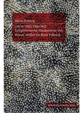 预订【德语】 Chor und Theorie:Zeitgenössische Theatertex
