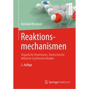 预订不退不换德语Reaktionsmechanismen:Organische Reaktionen, Stereochemie, Moderne Synthesemetho