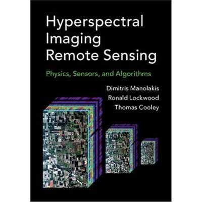 按需印刷Hyperspectral Imaging Remote Sensing:Physics, Sensors, and Algorithms[9781107083660]