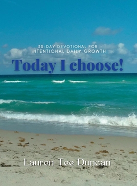 按需印刷Today I choose! 30-day Devotional for Intentional Growth[9781387716920]