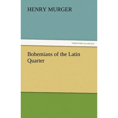 按需印刷Bohemians of the Latin Quarter[9783842486980]
