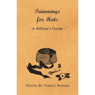 按需印刷不退不换Trimmings for Hats - A Milliner's Guide[9781447412717]