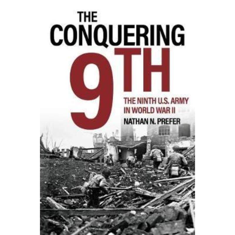 预订the conquering ninth:the ninth u.s. army in world war ii