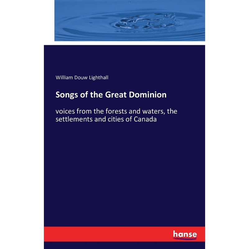 按需印刷Songs of the Great Dominion[9783742865052]