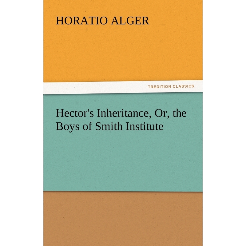 按需印刷Hector's Inheritance, Or, the Boys of Smith Institute[9783842459441]