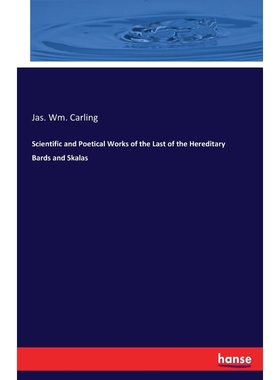 按需印刷Scientific and Poetical Works of the Last of the Hereditary Bards and Skalas[9783337328863]