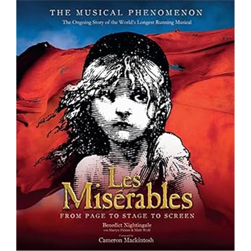 现货 悲惨世界：世界最长运行音乐剧的故事 Les Miserables: The Story of the World's Longest Running Musical in Words