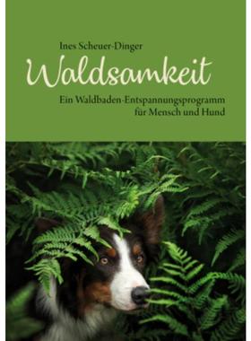 预订【德语】 Waldsamkeit:Ein Waldbaden-Entspannungsprogramm für Mensch und Hund