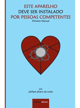 按需印刷不退不换POR Este Aparelho Deve Ser Instalado Por Pessoas Competentes[9789895413003]