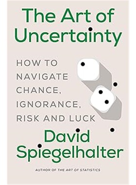 现货The Art of Uncertainty: How to Navigate Chance, Ignorance, Risk and Luck[9781324106111]