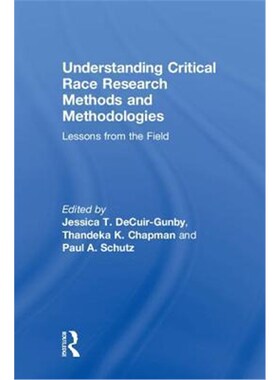 按需印刷不退不换Understanding Critical Race Research Methods and Methodologies:Lessons from the Field[9781138294691]