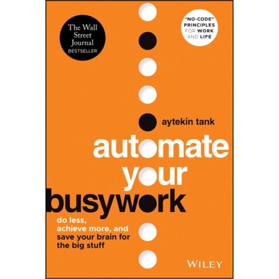 预订Automate Your Busywork:Do Less, Achieve More,