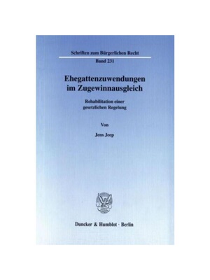 预订【德语】Ehegattenzuwendungen im Zugewinnausgleich.:Rehabilitation einer gesetzlichen Regelung.