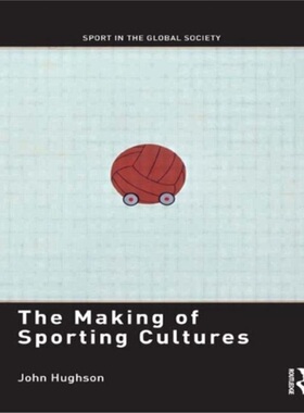 预订Making of Sporting Cultures[9780415468367]