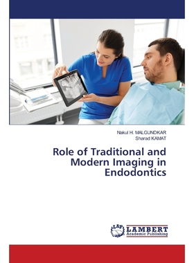 按需印刷Role of Traditional and Modern Imaging in Endodontics[9786203848052]