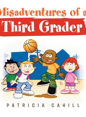 按需印刷Misadventures of a Third Grader[9781453592854]