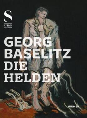 预订【德语】 Georg Baselitz, Die Helden:Katalog zur Au