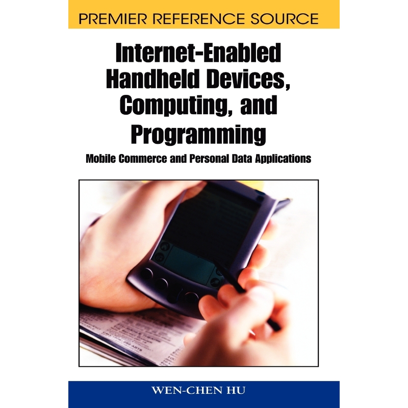 按需印刷Internet-Enabled Handheld Devices, Computing, and Programming[9781591407690]