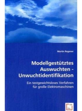 预订【德语】 Modellgestütztes Auswuchten - Unwuchtidentifikation:Ein testgewichtsloses Verfahren