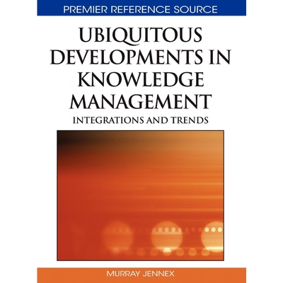 按需印刷不退不换Ubiquitous Developments in Knowledge Management[9781605669540]