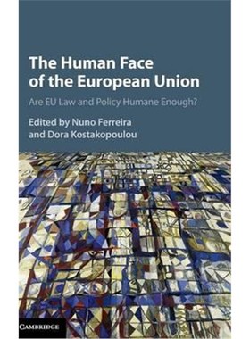 按需印刷The Human Face of the European Union:Are EU Law and Policy Humane Enough?[9781107077225]