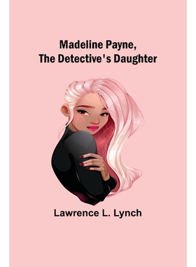 按需印刷不退不换Madeline Payne, the Detective s Daughter[9789356576971]