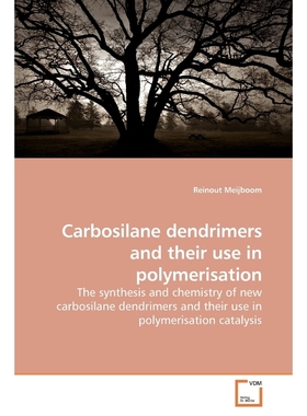 按需印刷Carbosilane dendrimers and their use in polymerisation[9783639038668]