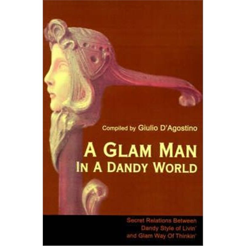 按需印刷不退不换 按需印刷 A Glam Man in a Dandy World:Secret Relatio