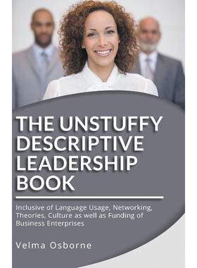 按需印刷不退不换The Unstuffy Descriptive Leadership Book - Revised Edition[9781949362930]
