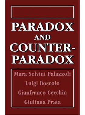 按需印刷Paradox and Counterparadox:A New Model in the Therapy of the Family in Schizophrenic Transaction[9781568213057]