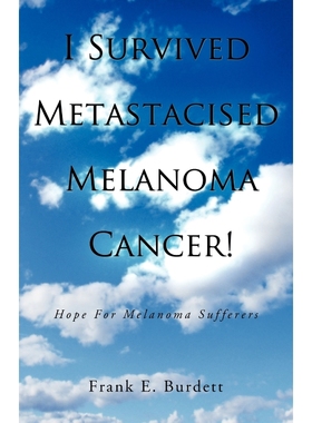 按需印刷I Survived Metastacised Melanoma Cancer![9781452506791]