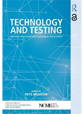 预订不退不换Technology and Testing:Improving Educational and Psychological Measurement