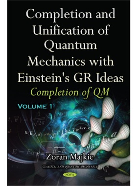 预订不退不换Completion & Unification of Quantum Mechanics with Einstein's GR Ideas