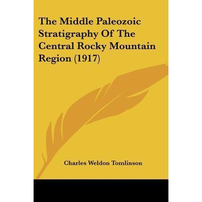 按需印刷不退不换The Middle Paleozoic Stratigraphy Of The Central Rocky Mountain Region (1917)[9781120904058]