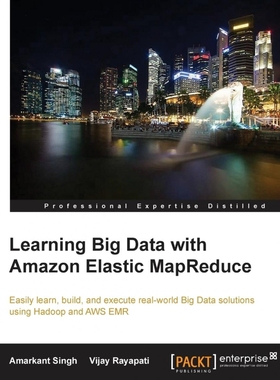 按需印刷Learning Big Data with Amazon Elastic MapReduce[9781782173434]