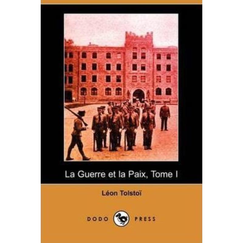 预订La Guerre Et La Paix, Tome I (Dodo Press)