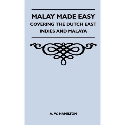 按需印刷不退不换Malay Made Easy - Covering The Dutch East Indies And Malaya[9781446511916]